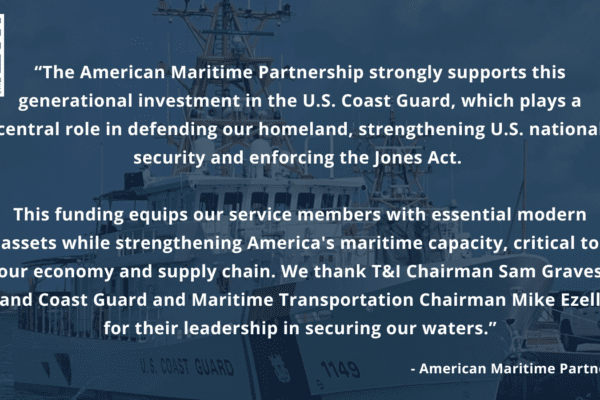 American Maritime Partnership: T&I Committee’s Action Bolsters U.S. Maritime Capacity